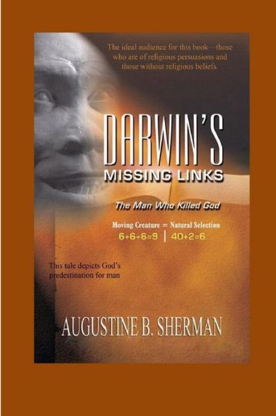 Cover for Author Augustine Sherman · Darwin's Missing Link - the man who killed God (Taschenbuch) (2019)