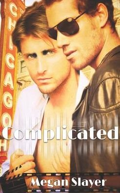 Complicated - Megan Slayer - Books - Independently Published - 9781798401491 - February 28, 2019