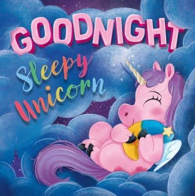 Cover for Igloobooks · Goodnight Sleepy Unicorn (Tavlebog) (2021)