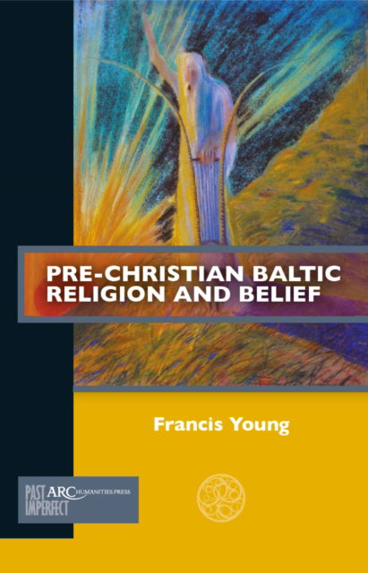 Cover for Francis Young · Pre-Christian Baltic Religion and Belief (Paperback Book) (2025)