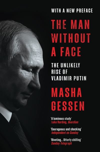 Cover for Masha Gessen · The Man Without a Face: The Unlikely Rise of Vladimir Putin (Paperback Book) (2023)