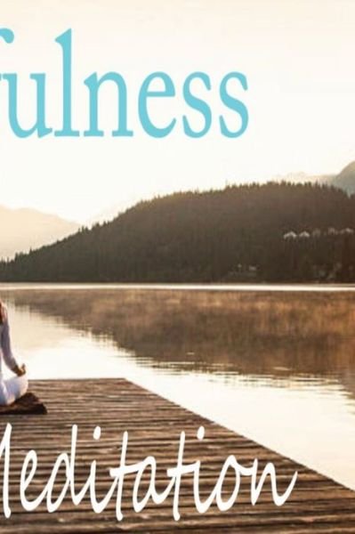 Cover for Mindfulness Meditation · Mindfulness and Meditation (Paperback Book) (2021)