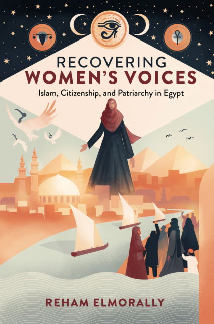 Cover for ElMorally, Reham (American University in Cairo, Egypt) · Recovering Women’s Voices: Islam, Citizenship, and Patriarchy in Egypt (Hardcover Book) (2024)