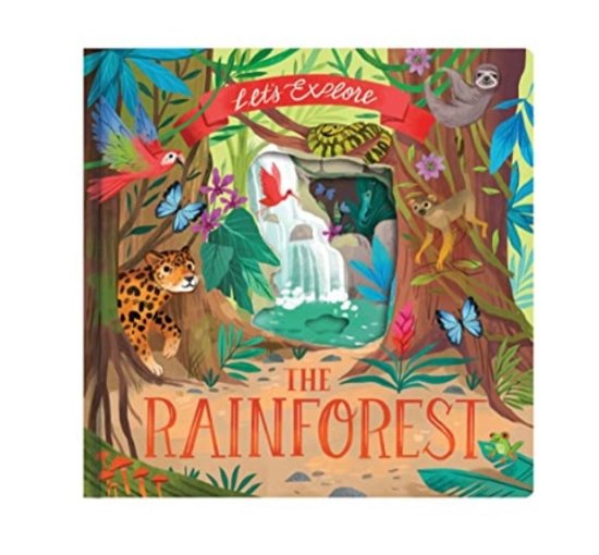 Let'S Explore the Rainforest - Nature Die-Cut Books - Laura Garnerburt - Kirjat - North Parade Publishing - 9781839234491 - lauantai 15. huhtikuuta 2023