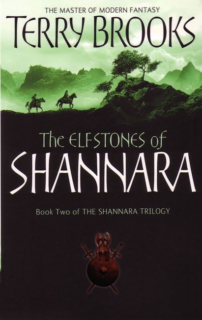 The Elfstones Of Shannara: The original Shannara Trilogy: Now a Major TV series - The Original Shannara Trilogy - Terry Brooks - Kirjat - Little, Brown Book Group - 9781841495491 - torstai 5. lokakuuta 2006