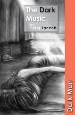 Cover for Lancett Peter · The Dark Music - Dark Man (Paperback Book) (2019)