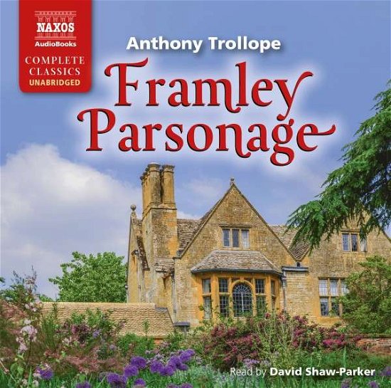 Trollope: Framley Parsonage - David Shaw-Parker - Music - NAXOS - 9781843798491 - February 2, 2015