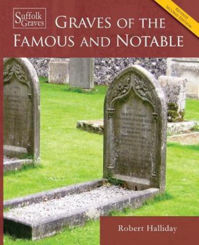 Graves of the Famous and Notable - Robert Halliday - Książki - Arima Publishing - 9781845497491 - 26 czerwca 2019