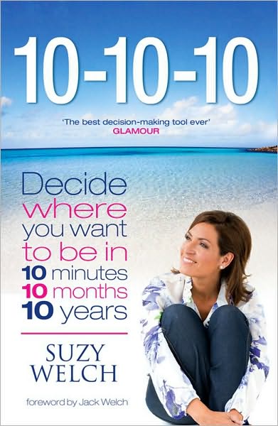 Cover for Suzy Welch · 10-10-10: A Life-Transforming Idea (Paperback Book) (2010)