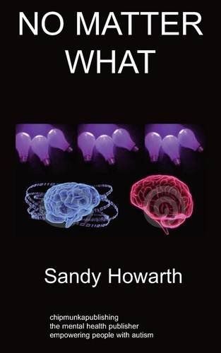 Cover for Sandy Howarth · No Matter What: Autism (Pocketbok) (2009)