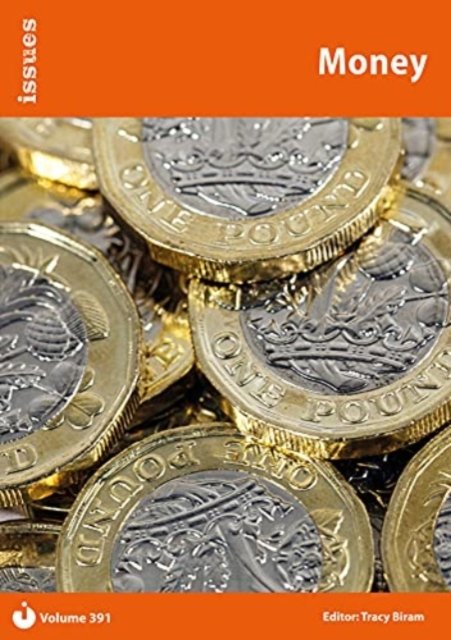 Money: PSHE & RSE Resources For Key Stage 3 & 4 - Issues Series - Tracy  Ed Biram - Livres - Cambridge Media Group - 9781861688491 - 14 juillet 2021