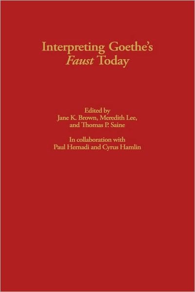 Cover for Jane K Brown · Interpreting Goethe's Faust Today - Studies in German Literature Linguistics and Culture (Hardcover Book) (1994)