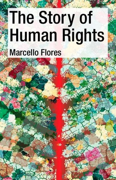 Cover for Marcello Flores · The Story Of Human Rights (Paperback Book) [UK edition] (2011)