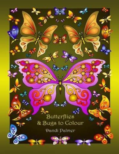Cover for Dandi Palmer · Butterflies and Bugs to Colour (Pocketbok) (2016)