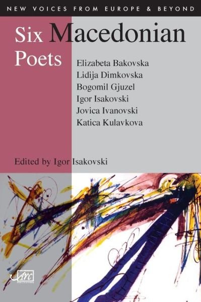 Cover for Elizabeta Bakovska · Six Macedonian Poets - New Voices from Europe (obsolete) (Paperback Bog) (2011)