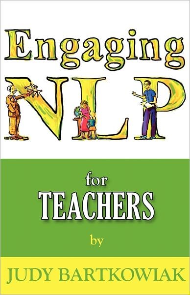 Cover for Judy Bartkowiak · NLP for Teachers - Engaging NLP (Paperback Book) (2010)