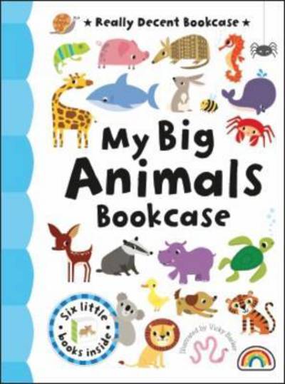 Cover for Vicky Barker · My Big Animals Bookcase - Really Decent Bookcase (Board book) (2015)