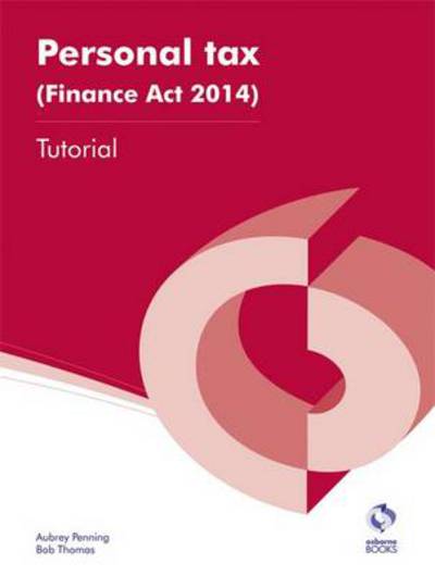 Cover for Aubrey Penning · Personal Tax (Finance Act 2014) Tutorial - Aat Accounting - Level 4 Diploma in Accounting (Paperback Book) (2014)