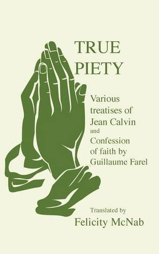 Cover for J. Calvin · True Piety (Paperback Book) (2014)