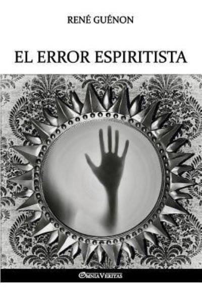 Cover for RenÃ© GuÃ©non · El error espiritista (Taschenbuch) (2018)