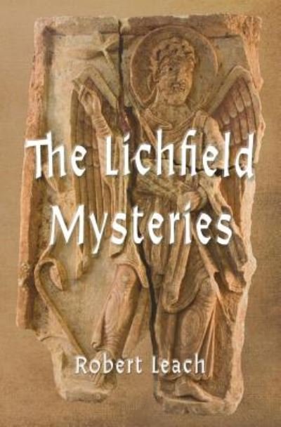 Cover for Robert Leach · The Lichfield Mysteries (Pocketbok) (2018)