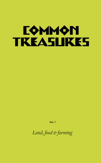 Cover for Common Treasures Book One: Land, Food and Farming (Paperback Book) (2025)