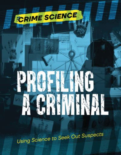 Cover for Sarah Eason · Profiling a Criminal (Book) (2023)