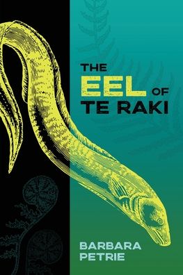 Cover for Barbara Petrie · The Eel of Te Raki (Paperback Book) (2022)