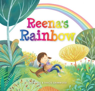 Cover for Dee White · Reena's Rainbow (Hardcover Book) (2017)
