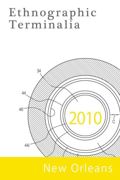 Cover for Ethnographic Terminalia Collective · Ethnographic Terminalia, New Orleans, 2010 (Paperback Book) (2015)