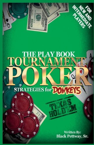 Cover for Black Pettway Sr. · Tournament Poker Strategies for Donkeys: the Play Book (Pocketbok) (2012)