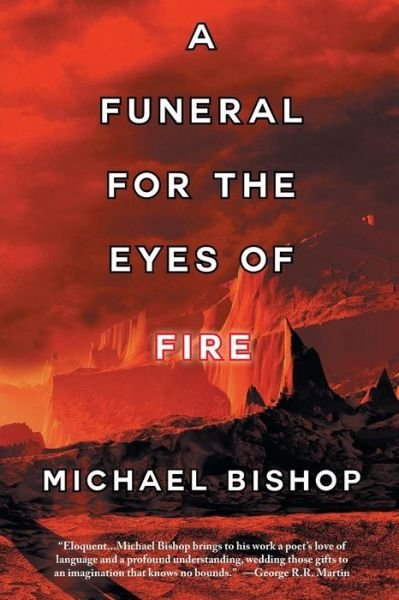 Cover for Michael Bishop · A Funeral for the Eyes of Fire (Pocketbok) (2015)