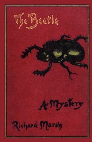 Cover for Richard Marsh · The Beetle: a Mystery (Valancourt Classics) (Paperback Book) (2008)