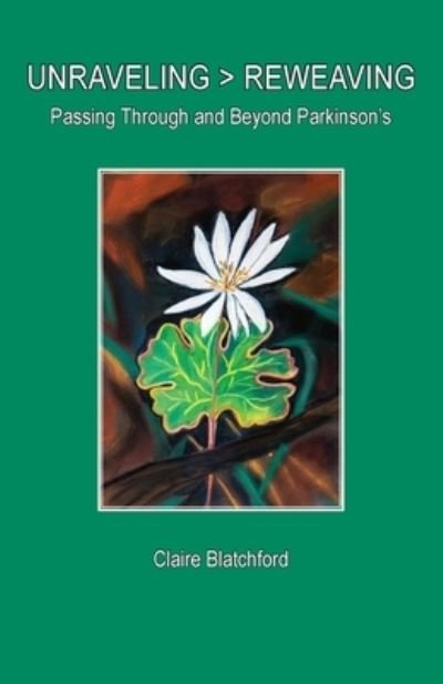Cover for Claire Blatchford · Unraveling &gt; Reweaving (Paperback Book) (2021)