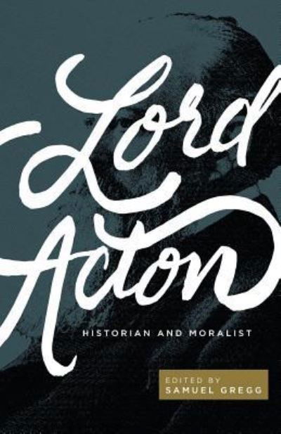 Cover for Lord Acton (Book) (2017)