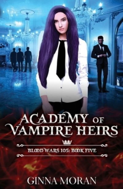 Cover for Ginna Moran · Academy of Vampire Heirs (Pocketbok) (2021)