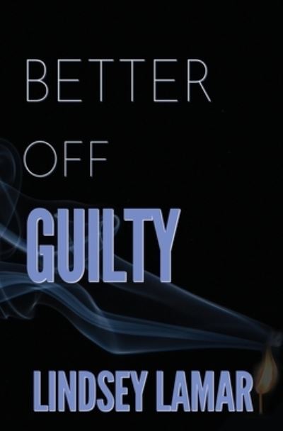 Cover for Lindsey Lamar · Better Off Guilty (Paperback Book) (2021)