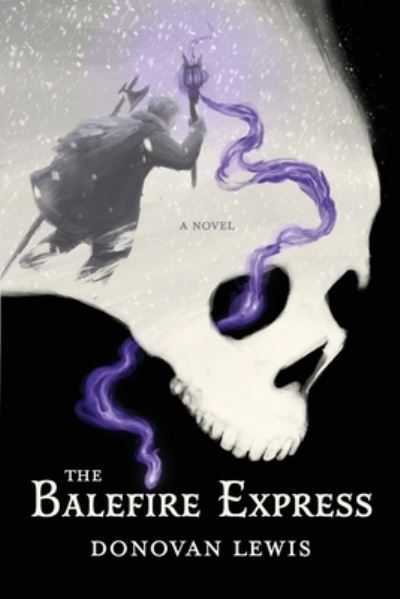 Cover for Donovan Lewis · Balefire Express (Book) (2023)
