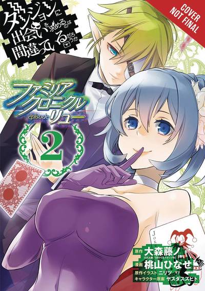 Is It Wrong to Try to Pick Up Girls in a Dungeon? Familia Chronicle Episode Lyu, Vol. 2 (manga) - IS WRONG PICK UP GIRLS DUNGEON FAMILIA LYU GN - Fujino Omori - Books - Little, Brown & Company - 9781975301491 - February 19, 2019