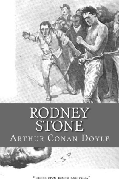 Rodney Stone - Sir Arthur Conan Doyle - Książki - Createspace Independent Publishing Platf - 9781975778491 - 30 sierpnia 2017