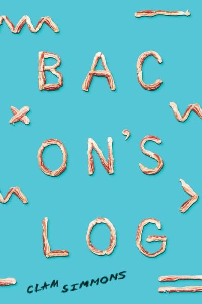 Cover for Clam Simmons · Bacon's Log (Pocketbok) (2017)