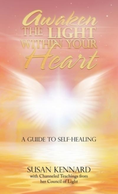 Cover for Susan Kennard · Awaken the Light Within Your Heart (Book) (2022)