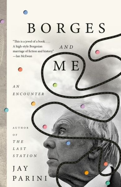 Cover for Jay Parini · Borges and Me: An Encounter (Paperback Book) (2021)