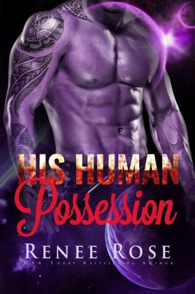 Cover for Renee Rose · His Human Possession (Paperback Book) (2018)