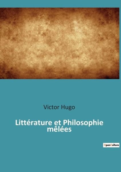 Cover for Victor Hugo · Littérature et Philosophie mêlées (Paperback Book) (2022)