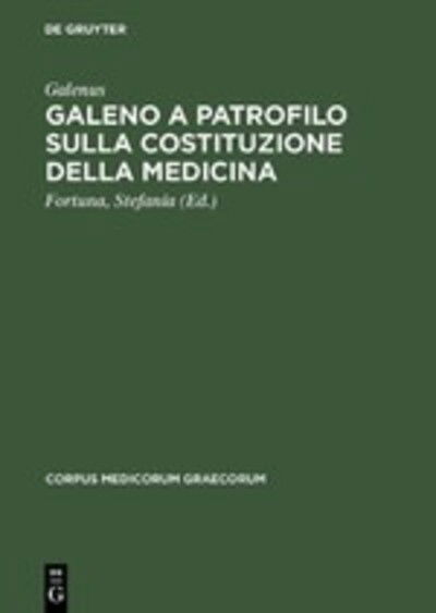 Patrofilo Sulla costituzione - C. Galenus - Books - Akademie Verlag - 9783050031491 - February 27, 2002