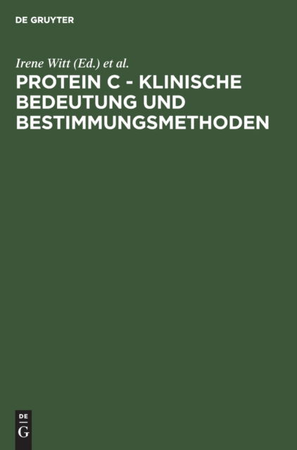 Cover for Irene Witt · Protein C - Klinische Bedeutung und Bestimmungsmethoden (Hardcover Book) (1986)