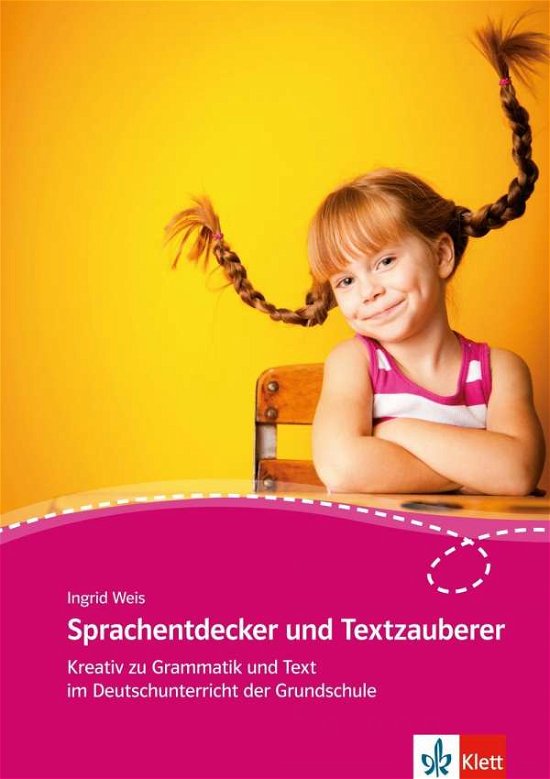 Cover for Weis · Sprachentdecker und Textzauberer (Bog)