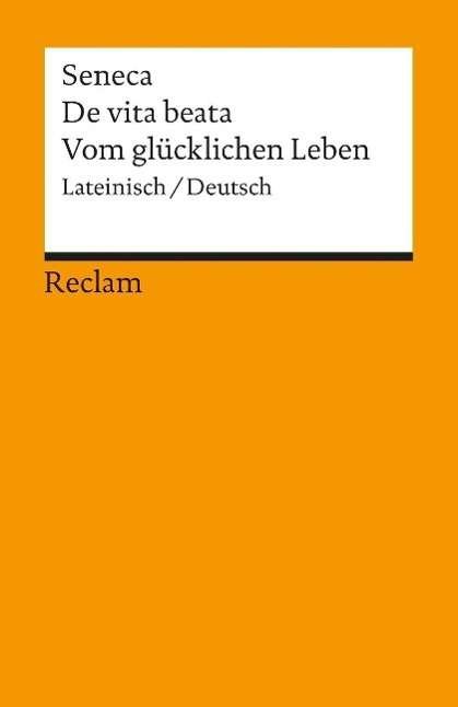 Cover for Seneca · Reclam UB 01849 Seneca.Vom glückl.Leb. (Book)