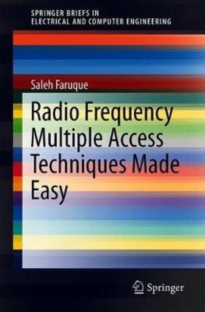 Cover for Saleh Faruque · Radio Frequency Multiple Access Techniques Made Easy - SpringerBriefs in Electrical and Computer Engineering (Paperback Book) [1st ed. 2019 edition] (2018)